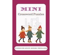 Mini Crossword Puzzles: Crossword Puzzles with Easy to Read Print about mini words, easy words and More | 6x9 inches, 120 pages | 60 Puzzles, 1000+ ... Vacation, Holidays, Free Times and Relaxation