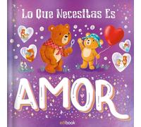 Lo Que Necesitas Es Amor