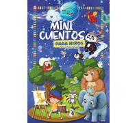Mini cuentos para niños en español: 18 Historias cortas de 5 minutos para leer antes de dormir, fomentar la imaginación y acompañar dulces sueños. ... Regalo perfecto para niños de 2-6 años