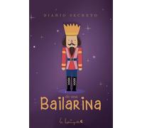 Mini Diarios Secretos: Para Bailarinas