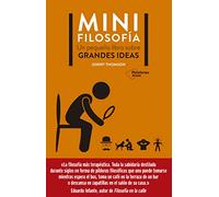 Mini Filosofía: Un pequeño libro sobre grandes ideas (ACTUAL)