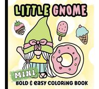 Mini Gnome Coloring Book: Bold and Easy Coloring Book for Kids, Teens and Adults | Pocket Size 6 x 6 inches