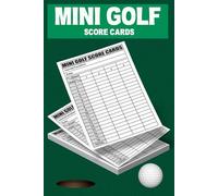 Mini Golf ScoreCards: 120 Score Sheets & Pads for Mini Golf Players, Miniature Golf Score Cards, Size 6 x 9