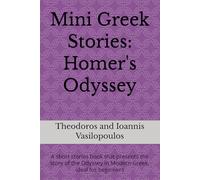 Mini Greek Stories: Homer's Odyssey: A short stories book that presents the story of the Odyssey in Modern Greek, ideal for beginners