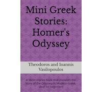 Mini Greek Stories: Homer's Odyssey: A short stories book that presents the story of the Odyssey in Modern Greek, ideal for beginners