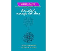 Mini guia de transformation personal basado en el libro Ansiedad, mensaje del alma (STARDUST GROWTH CENTER)