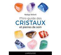 Mini-guide des cristaux et pierres de soin