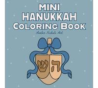 Mini Hanukkah Coloring Book for Adults and Kids, Bold and Easy Hanukkah Coloring Book, Festive Jewish Coloring Book Featuring Cute Festive Holiday Illustrations (Relaxing - Cute - Easy Coloring)