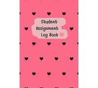 Mini Hearts: Student Assignment Log Book for tracking School Assignment and Deadline, 120 pages, Size 6"x 9".