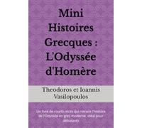 Mini Histoires Grecques : L'Odyssée d'Homère: Un livre de courts récits qui retrace l'histoire de l'Odyssée en grec moderne, idéal pour débutants