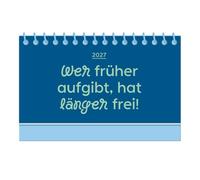 Mini-Kalender Colour Up 2027 Wer früher aufgibt, hat länger frei: Mini-Kalender