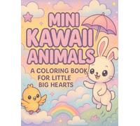 Mini Kawaii Animals: A coloring book for little big hearts