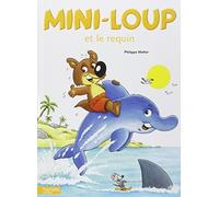 Mini-Loup Et Le Requin (French Edition) by Philippe Matter (1997-06-01)