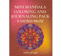 Mini Mandala Coloring and Journaling Pack: A Sacred Pause