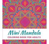 Mini Mandala Coloring Book for Adults: Pocket Size Coloring Book for Adults Relaxation | Mini Coloring Book on the Go