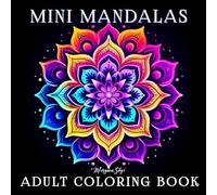 Mini Mandalas: Pocket Size Adult Coloring Book Featuring 50 Easy and Relaxing Mandala Designs