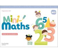 Mini-Maths MS: Cahier de consolidation