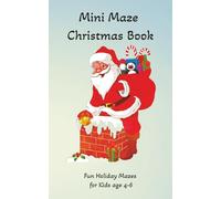 Mini Maze Christmas Book: Mini Maze Christmas Book, 5x8 inches, 120 pages | 50+ Puzzles… Stocking Stuffer Mini Series, Gift for Vacations, Holidays and Relaxation