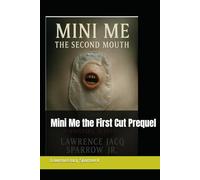 Mini Me the First Cut Prequel