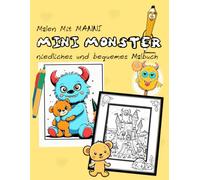MINI MONSTER: Malbuch für Erwachsene und Kinder, einfache und große Motive zum Entspannen mit mini Monster in allen Lebenslagen, Freunde, Aktivitäten, ... (Bequem & Einfach Malen) (Malen mit Manni)