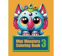 Mini Monsters Coloring Book 3 (Mini Monsters Coloring Books)