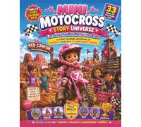 Mini Motocross Racing Story Universe: A Story Coloring Book | Coraline the Mini Motocross Rider | An Adventure of Courage, Friendship & Championship Dreams (Complete Story Coloring Books)