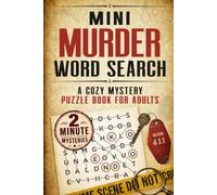 Mini Murder Word Search: A Cozy Mystery Puzzle Book for Adults. 146 Puzzles. 146 Crimes. Close Each Case in Record Time.