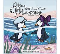 Mini Nest And Cozy Memories Coloring Book: A Travel Edition Seasonal Slice Of Life For Relaxation (Mini Nest Travel Version)