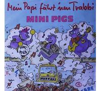 Mini Pigs - Mein Papi fährt 'nen Trabbi (1990) / Vinyl single [Vinyl-Single 7'']
