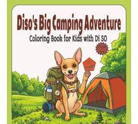 Mini Pinscher Coloring Book for Kids Ages 4+: Diso's Big Camping Adventure | Dog Coloring Book for kids| Fun Outdoor Nature Activity Book with ... Miniature Pinscher Lucky Corner Adventures)