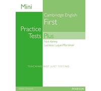 MINI PRACTICE TESTS PLUS: CAMBRIDGE ENGLISH FIRST