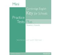 Mini Practice Tests Plus: Cambridge English Key For Schools