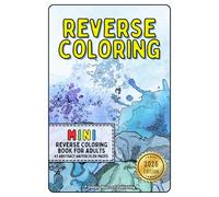 Mini Reverse Coloring Book for Adults: A Calming Escape with 45 Relaxing Watercolor Pages for Mindful Doodling, Creativity, and Stress Relief through Abstract Patterns and Shapes