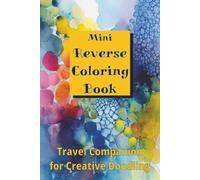 Mini Reverse Coloring Book: Travel Companion for Creative Doodling