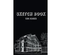 Mini Sketch Book for Drawing - Architectural Edition | Sketch pads for drawing for adults: A Pocket-Sized Sketchbook for Artists, Designers, and Creatives - 5x8", 120 Cream Pages | Blank Pages