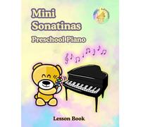 Mini Sonatinas: Preschool Piano Lesson Book