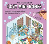 Mini-Sticker-Szenen - Cozy Mini-Homes I 3D-Sticker: 5 Räume mit 800 Mini-Stickern + PinzetteI Stickerbuch für Erwachsene