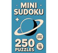 Mini Sudoku: 250 Easy Logic Puzzles In Pocket Size 4 X 6 Inches For Calm Focus And Small Wins Volume 10