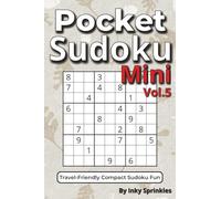 Mini Sudoku Book: Mini Sudoku Book for Adults | 140 Medium level puzzles with Solutions | Pocket 4x6 Travel Size | Large Print for Easy Reading | Perfect Gift for Seniors, Teens, Men & Women | Vol. 5