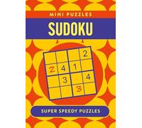 Mini Sudoku: Over 130 Super Speedy Puzzles (Mini Puzzles)