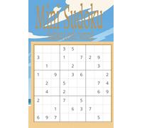 Mini Sudoku: Pocket-sized Mini Puzzle Book | 6x9 inches, 110 pages | 50+ puzzles...Gift for Travel, Holidays, and Free Time and Relaxation |Solutions Included