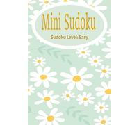 Mini Sudoku: Pocket-sized Mini Puzzle Book | 6x9 inches, 110 pages | 50+ puzzles...Gift for Travel, Holidays, and Screen-Free Time and Relaxation |Solutions Included