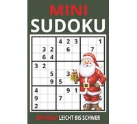 Mini Sudoku to go - Weihnachtsedition: Festlicher Rätselspaß mit 200 Sudokus von leicht bis schwer - mit Lösungen