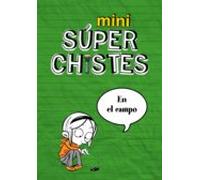 Mini Súper Chistes - Mini Súperchistes En El Campo (ebook)