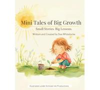 Mini Tales of Big Growth: Small stories. Big Lessons.