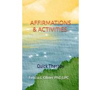MINI THERAPY: AFFIRMATIONS & ACTIVITIES FOR ALL AGES