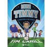 Mini Timmy 1: Superestrella Del Fútbol