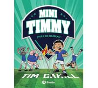 Mini Timmy, 14. ¡Hora de celebrar! (Castellano - A PARTIR DE 6 AÑOS - PERSONAJES Y SERIES - Mini Timmy)