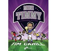 Mini Timmy - El Minimundial de futbol (Catalá - A PARTIR DE 6 ANYS - PERSONATGES I SÈRIES - Mini Timmy)