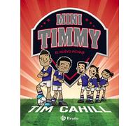 Mini Timmy - El nuevo fichaje (Castellano - A PARTIR DE 6 AÑOS - PERSONAJES Y SERIES - Mini Timmy)